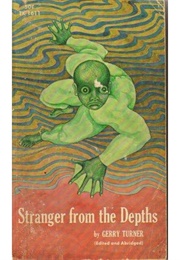 Stranger From the Depths (Gerry Turner)