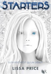 Starters, Tome 1 (Lissa Price)