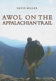 AWOL on the Appalachian Trail (David Miller)