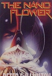 The Nano Flower (Peter F. Hamilton)