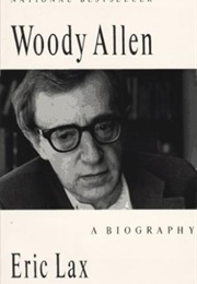 Woody Allen: A Biography (Eric Lax)