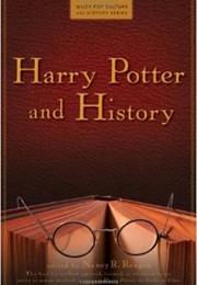 Harry Potter and History (Nancy Reagin)