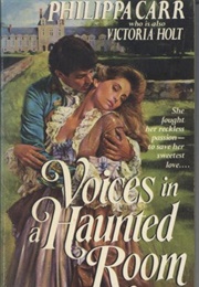 Voices in a Haunted Room (Philippa Carr)
