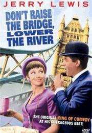 Don't Raise the Bridge Lower the Water