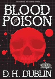 Blood Poison: A Csu Investigation (DH Dublin)