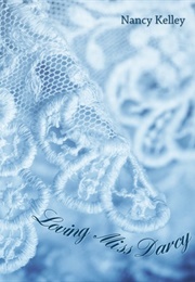 Loving Miss Darcy (Brides of Pemberley #2) (Nancy Kelley)