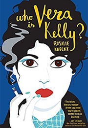 Who Is Vera Kelly? (Rosalie Knecht)