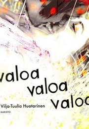 Valoa Valoa Valoa (Vilja-Tuulia Huotarinen)
