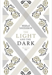The Light and the Dark (Mikhail Shishkin)