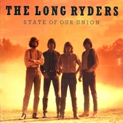 The Long Ryders - State of Our Union