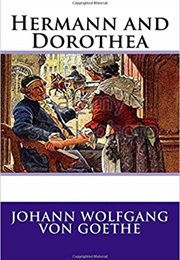 Hermann and Dorothea (Johann Wolfgang Von Goethe)