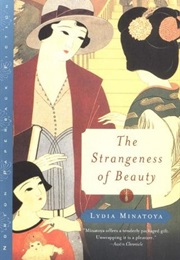 The Strangeness of Beauty (Lydia Minatoya)