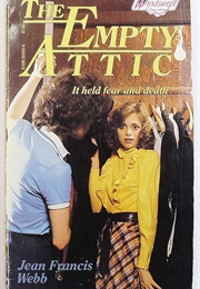 The Empty Attic (Jean Francis Webb)