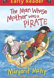 The Man Whose Mother Was a Pirate (Margaret Mahy)