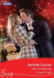 The Christmas Love-Child (Jennie Lucas)