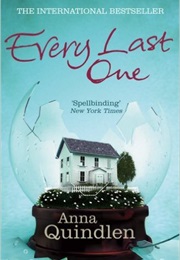 Every Last One (Anna Quindlen)