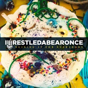 Iwrestledabearonce Ruining It for Everybody
