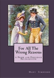 For All the Wrong Reasons (Mary Lydon Simonsen)