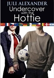 Undercover With the Hottie (Juli Alexander)
