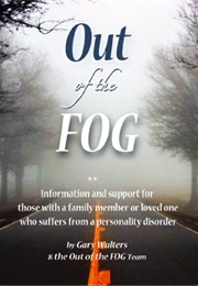 Out of the FOG (Gary Walters)