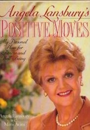 Angela Lansbury&#39;s Positive Moves: My Personal Plan for Fitness and Well-Being (Angela Lansbury)