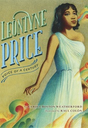 Leontyne Price: Voice of a Century (Carole Boston Weatherford)