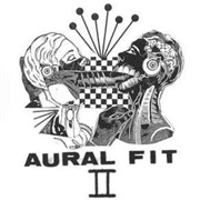 Aural Fit - II