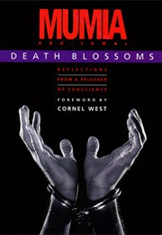 Death Blossoms: Reflections From a Prisoner of Conscience (Mumia Abu-Jamal)