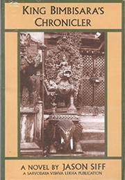 King Bimbisara's Chronicler (Jason Siff)