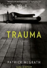 Trauma (Patrick McGrath)