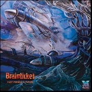 Brainticket - Past, Present and Future