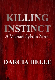 Killing Instinct (Darcia Helle)