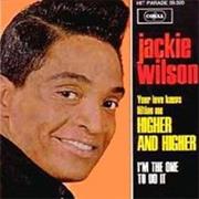 (Your Love Keeps Lifting Me) Higher and Higher - Jackie Wilson