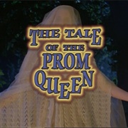 The Tale of the Prom Queen