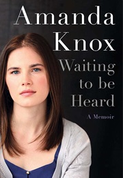 Waiting to Be Heard (Amanda Knox)