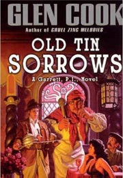 Old Tin Sorrows (Glen Cook)