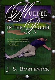 Murder in the Rough (J.S. Borthwick)