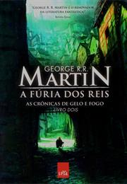 As Crônicas De Gelo E Fogo: A Fúria Dos Reis