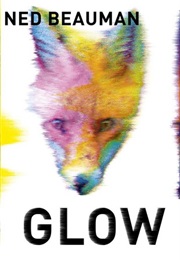 Glow (Ned Beauman)