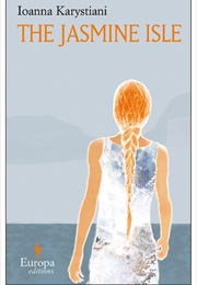 The Jasmine Isle (Ioanna Karystiani)