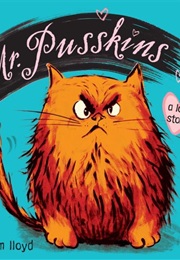 Mr. Pusskins: A Love Story (Sam Lloyd)
