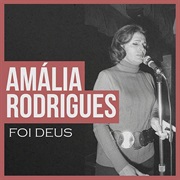Amália Rodrigues, Foi Deus
