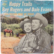 Happy Trails - Roy Rogers