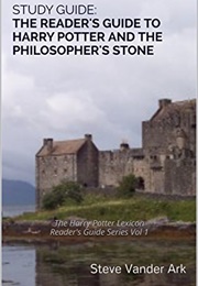 Study Guide: The Reader's Guide to Harry Potter and the Philosopher's Stone (Steve Vander Ark)