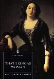 That Bringas Woman (Benito Perez Galdos)