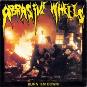 Abrasive Wheels - Burn 'em Down