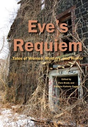 Eve's Requiem: Tales of Women, Mystery and Horror (Pagan, Patricia Flaherty)