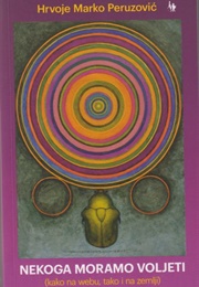 Nekoga Moramo Voljeti (Hrvoje Marko Peruzović)