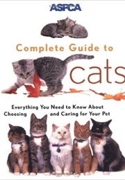 Complete Guide to Cats (ASPCA)