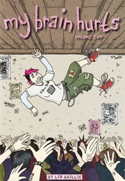 My Brain Hurts Vol 2 (Liz Baillie)